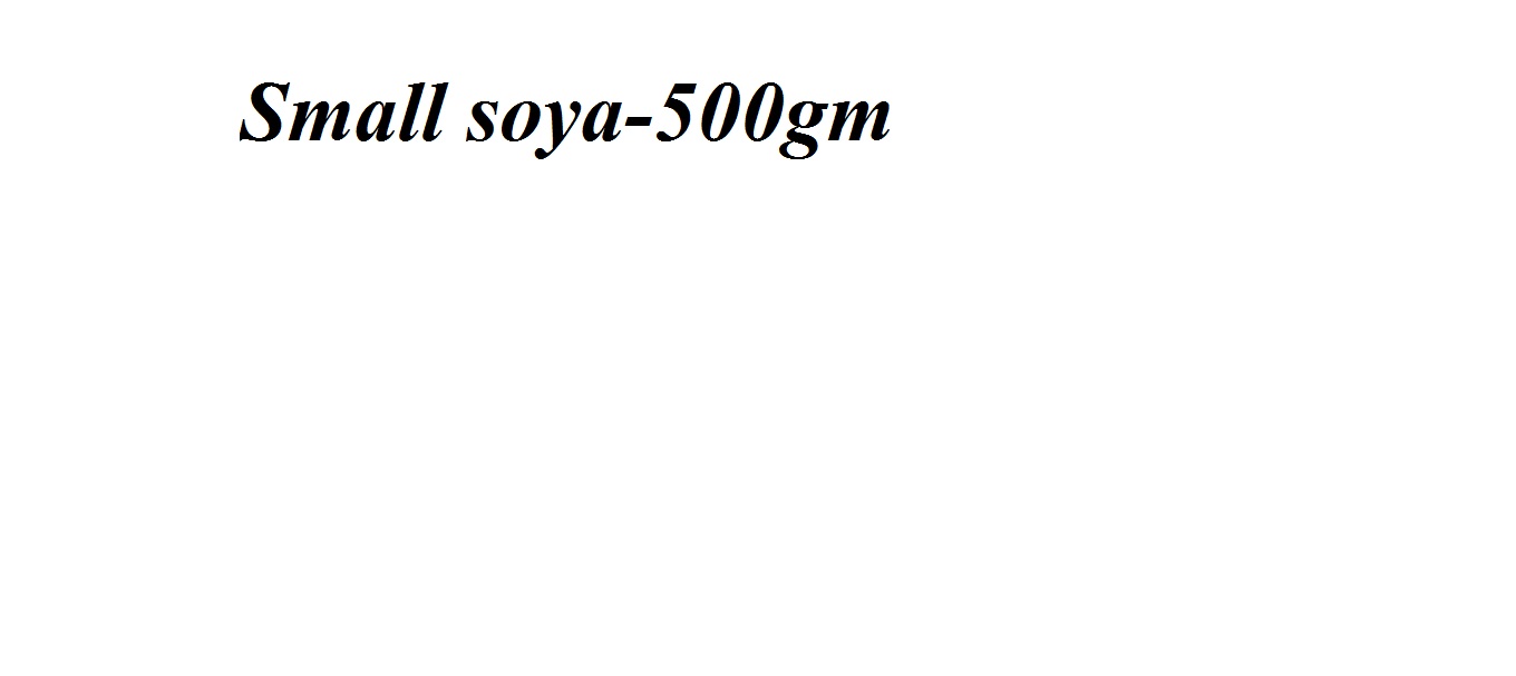 Small Soya-500gm